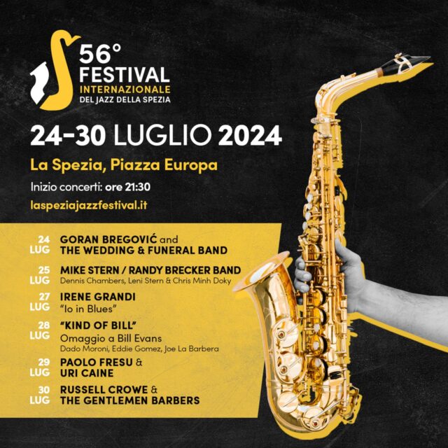 La Spezia, torna la 56ª edizione del "FESTIVAL INTERNAZIONALE DEL JAZZ DELLA SPEZIA" con tantissimi nomi del panorama musicale internazionale